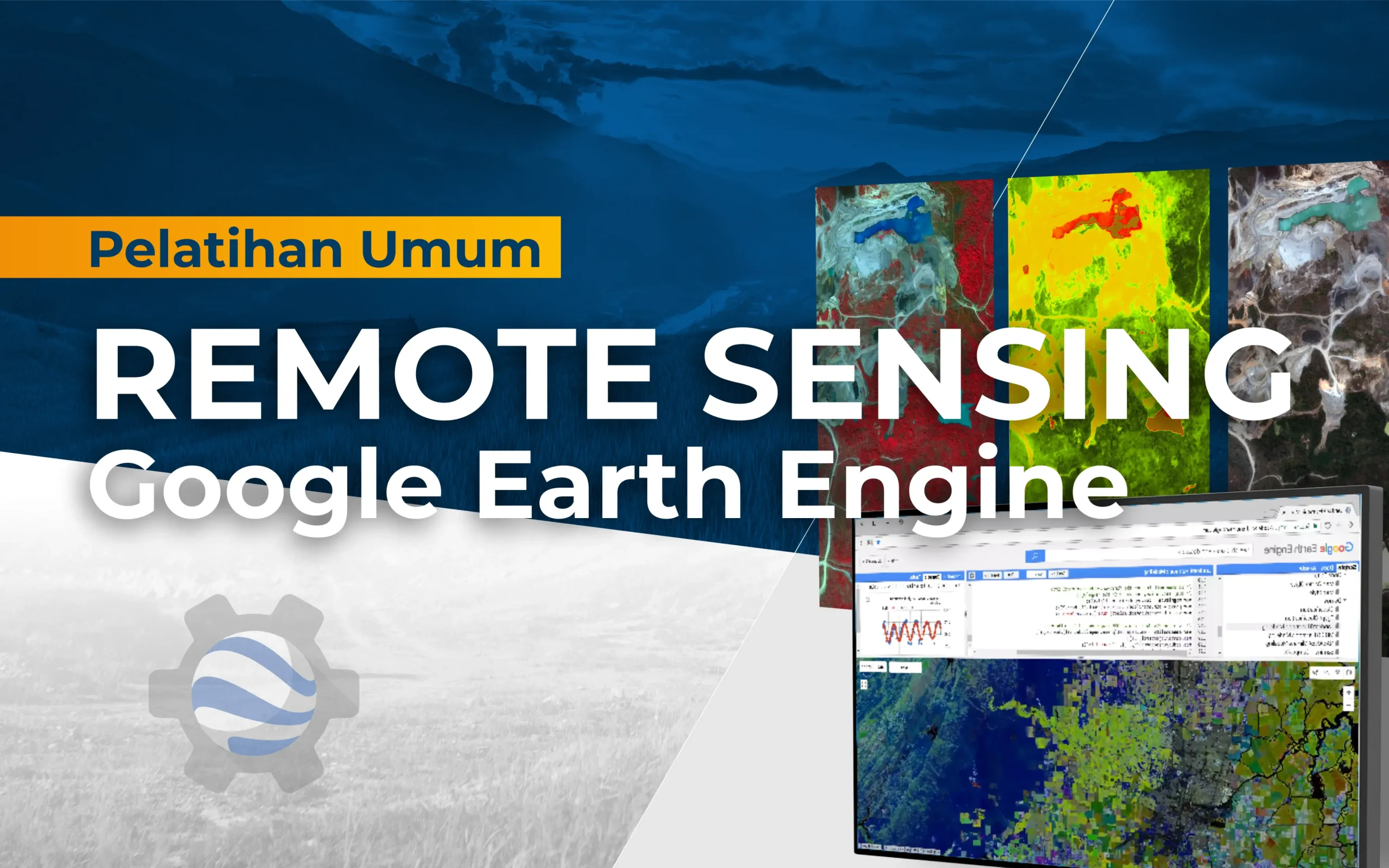 Pelatihan Geospasial Penginderaan Jauh PJ Remote Sensing RS Google Earth Engine GEE