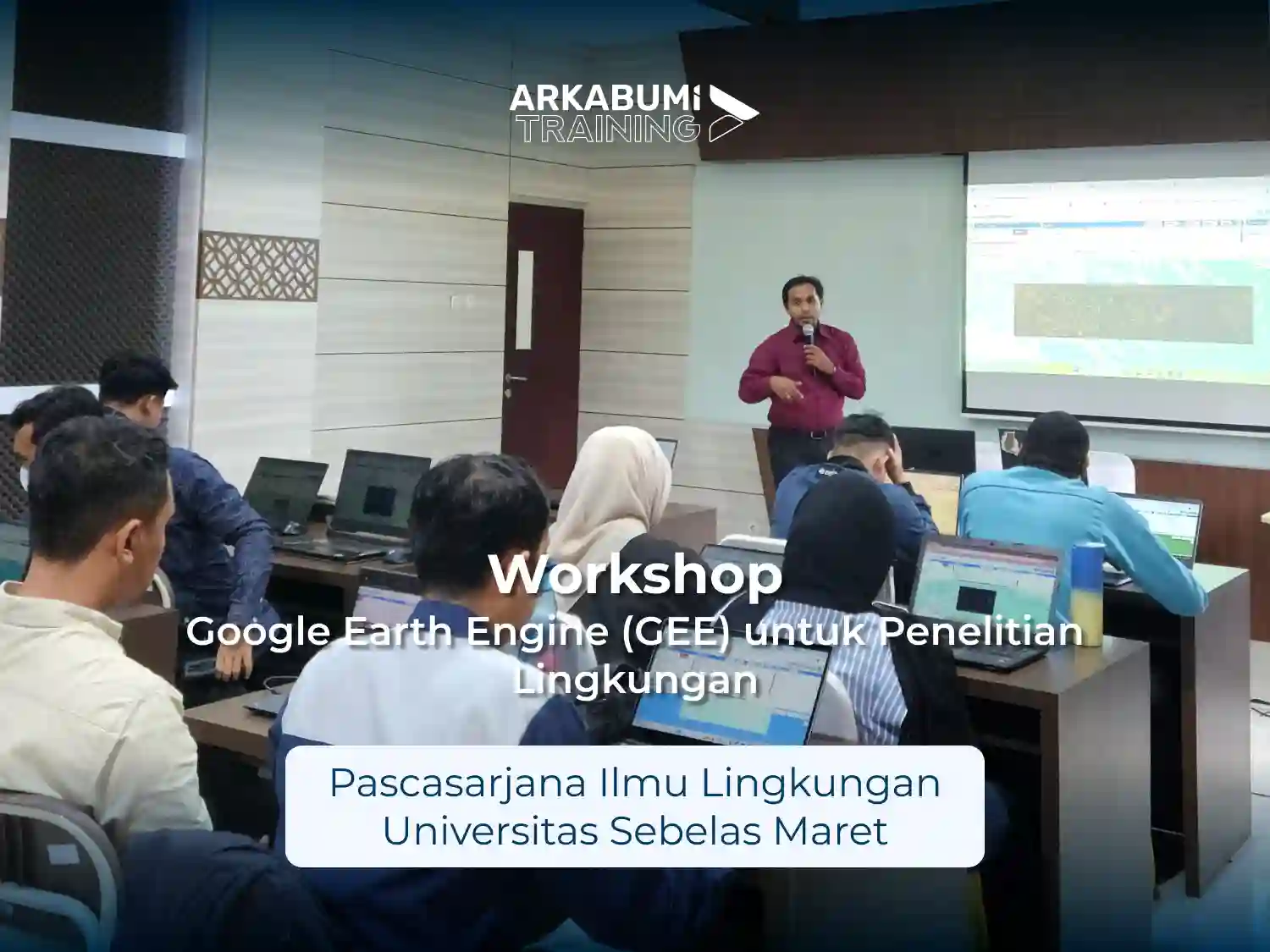 Dokumentasi "Workshop Google Earth Engine untuk Penelitian Lingkungan" bersama Pascasarjana Ilmu Lingkungan Universitas Sebelas Maret dengan instruktur Faiz Karmani, S.T. dan asisten instruktur Damai Sinar Pertiwi, S.Geo.