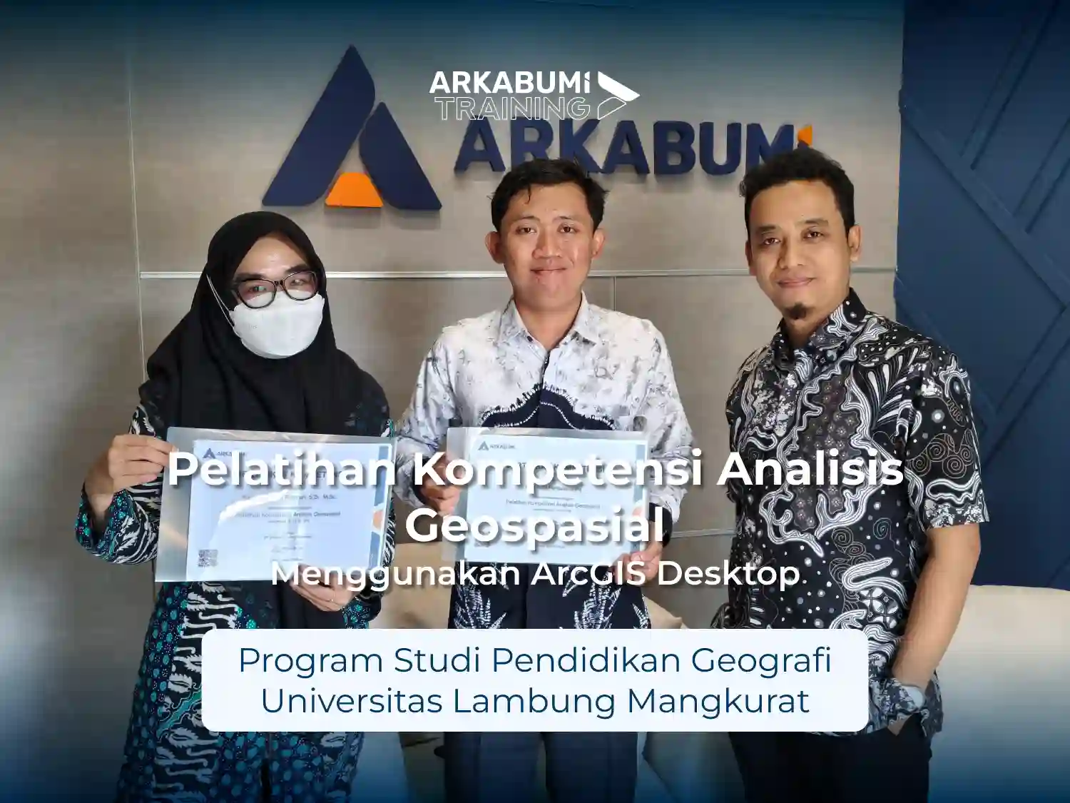 Pelatihan "Kompetensi Analisis Geospasial menggunakan ArcGIS Desktop" bersama Program Studi Pendidikan Geografi Universitas Lambung Mangkurat dengan instruktur Lesan Permonojati, S.Si., M.Sc.